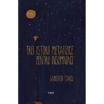 Laurențiu Staicu, Trei istorii metafizice pentru insomniaci