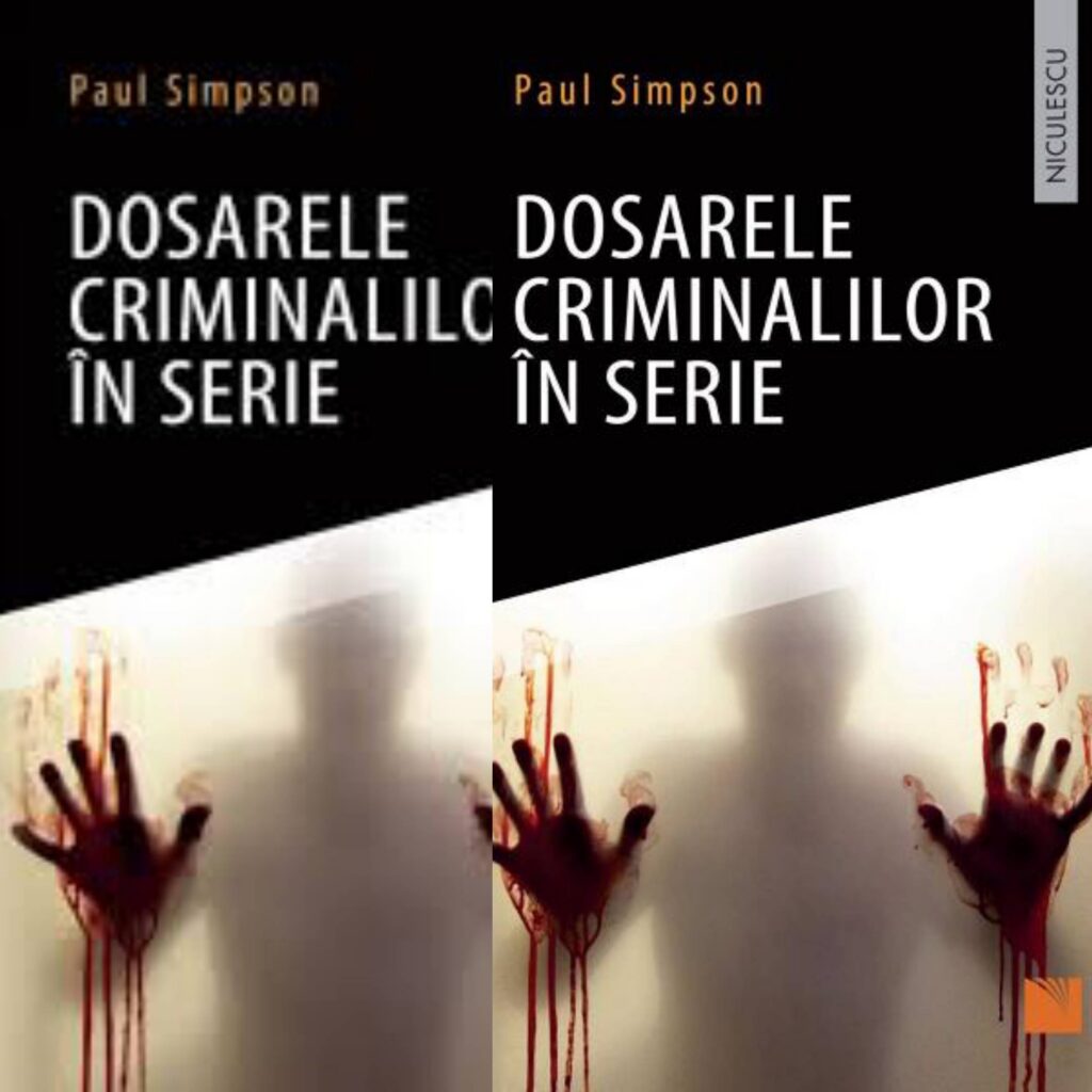 Criminali în serie și în masă, manifestările răului. Introducere pentru „Dosarele criminalilor în serie” de Paul Simpson