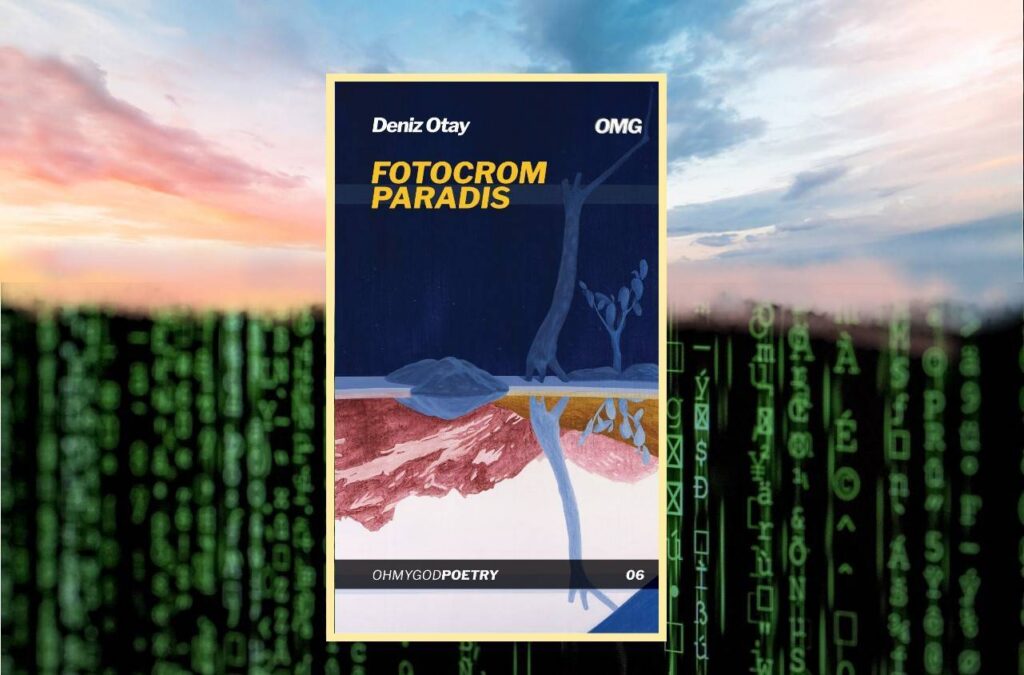 „Fotocrom paradis” de Deniz Otay elogiul unei lumi pierdute ce se anunță în destrămare
